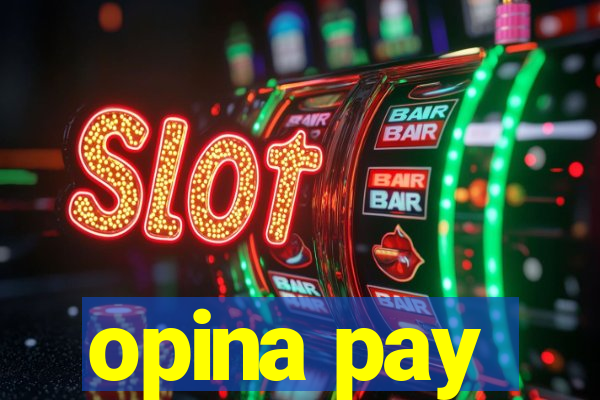 opina pay